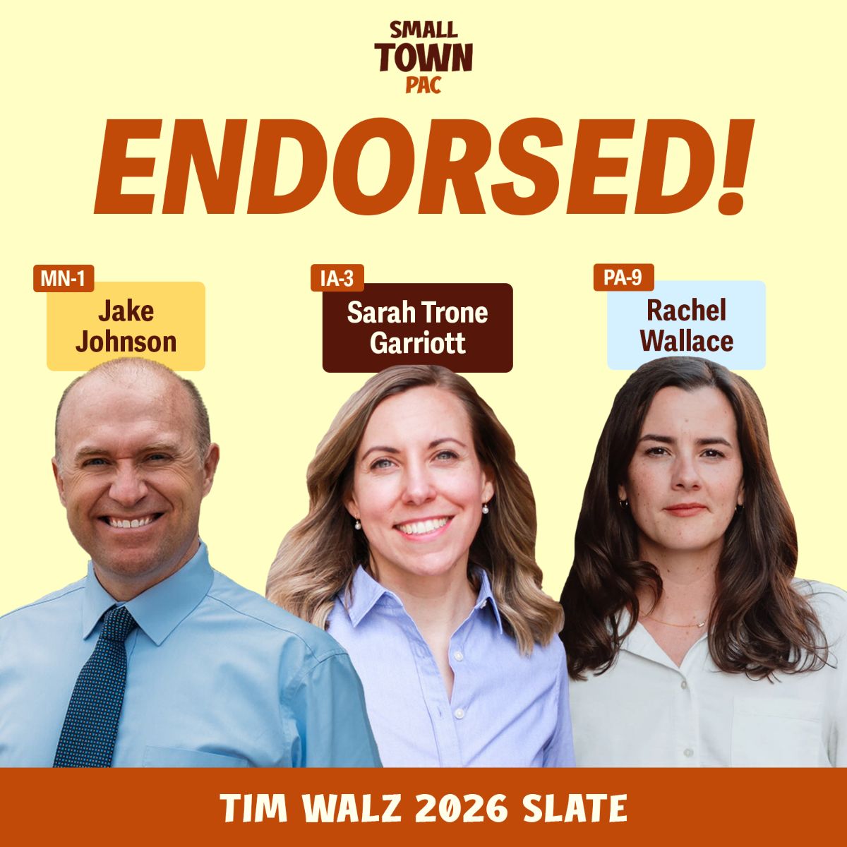 Small Town PAC Endorsements: Jake Johnson MN-1, Sarah Trone Garriott IA-3 Rachel Wallace PA-9