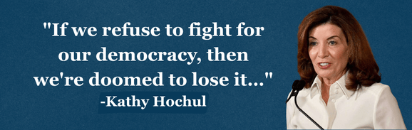 Kathy Hochul quote: If we refuse to fight for our democracy, then we're doomed to lose it…