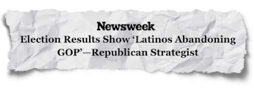 Newsweek: Election Results show 'Latinos Abandoning GOP' – Republican Strategists