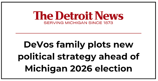 DeVos family plots new political strategy ahead of Michigan 2026 election